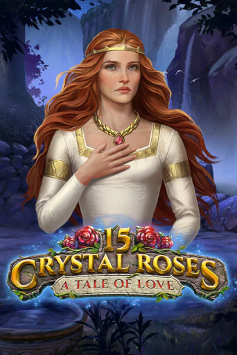 Демо игра 15 Crystal Roses: A Tale of Love играть онлайн | Grand Casino бесплатно