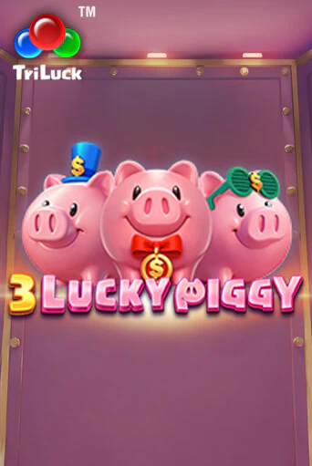 Демо игра 3 LUCKY PIGGY играть онлайн | Grand Casino бесплатно