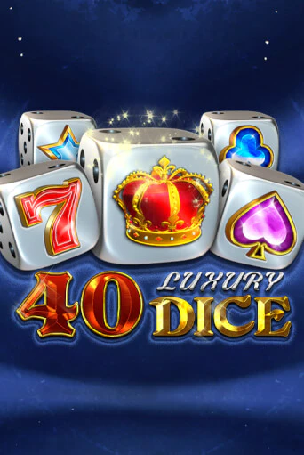 Демо игра 40 Luxury Dice играть онлайн | Grand Casino бесплатно