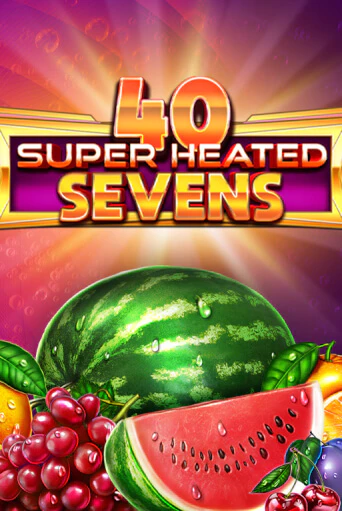 Демо игра 40 Super Heated Sevens играть онлайн | Grand Casino бесплатно