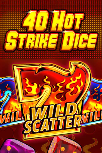 Демо игра 40 Hot Strike Dice играть онлайн | Grand Casino бесплатно