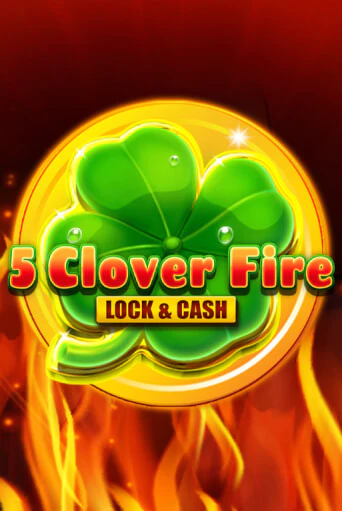 Демо игра 5 Clover Fire Lock & Cash играть онлайн | Grand Casino бесплатно