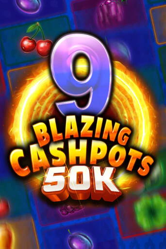 Демо игра 9 Blazing Cashpots 50K играть онлайн | Grand Casino бесплатно