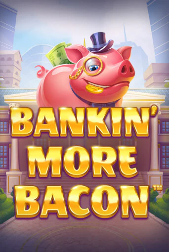 Демо игра Bankin’ More Bacon играть онлайн | Grand Casino бесплатно