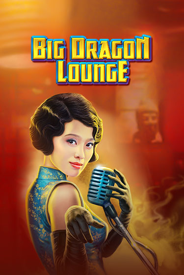 Демо игра Big Dragon Lounge играть онлайн | Grand Casino бесплатно