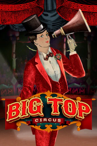 Демо игра Big Top играть онлайн | Grand Casino бесплатно