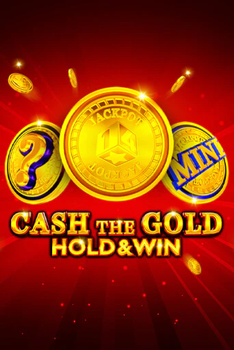 Демо игра Cash The Gold Hold And Win играть онлайн | Grand Casino бесплатно