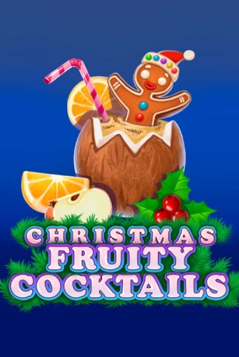 Демо игра Christmas Fruity Cocktails играть онлайн | Grand Casino бесплатно