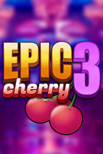 Демо игра Epic Cherry 3 играть онлайн | Grand Casino бесплатно