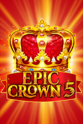 Демо игра Epic Crown 5 играть онлайн | Grand Casino бесплатно