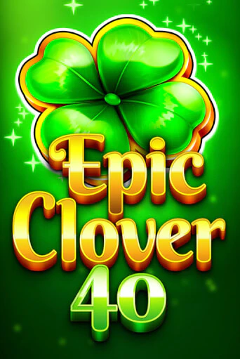 Демо игра Epic Clover 40 играть онлайн | Grand Casino бесплатно