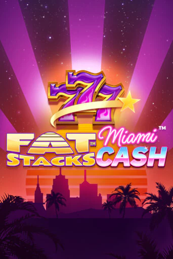 Демо игра FatStacks Miami Cash играть онлайн | Grand Casino бесплатно