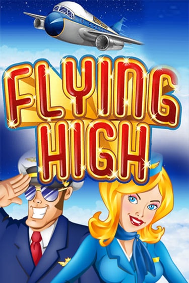 Демо игра Flying High играть онлайн | Grand Casino бесплатно