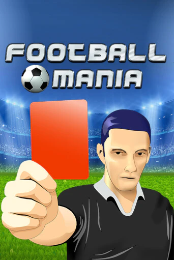 Демо игра Football Mania играть онлайн | Grand Casino бесплатно