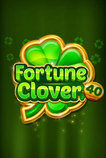 Демо игра Fortune Clover 40 играть онлайн | Grand Casino бесплатно