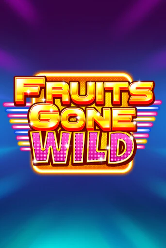 Демо игра Fruits Gone Wild играть онлайн | Grand Casino бесплатно