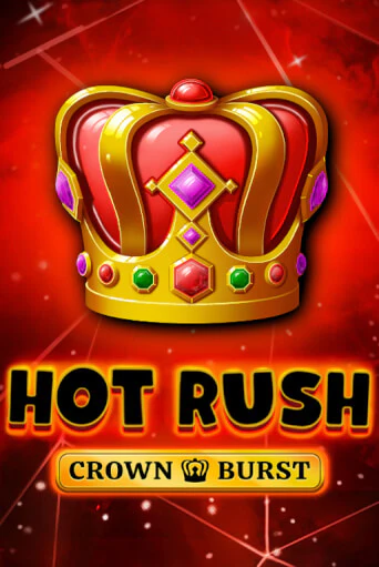 Демо игра HOT RUSH: Crown Burst играть онлайн | Grand Casino бесплатно