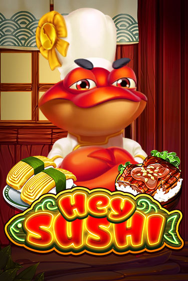 Демо игра Hey Sushi играть онлайн | Grand Casino бесплатно