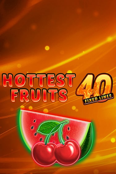 Демо игра Hottest Fruits 40 играть онлайн | Grand Casino бесплатно