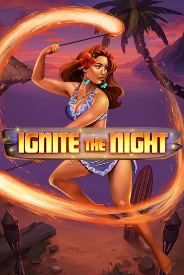 Демо игра Ignite the Night играть онлайн | Grand Casino бесплатно