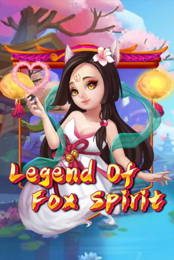 Демо игра Legend of Fox Spirit играть онлайн | Grand Casino бесплатно