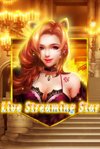 Демо игра Live Streaming Star играть онлайн | Grand Casino бесплатно