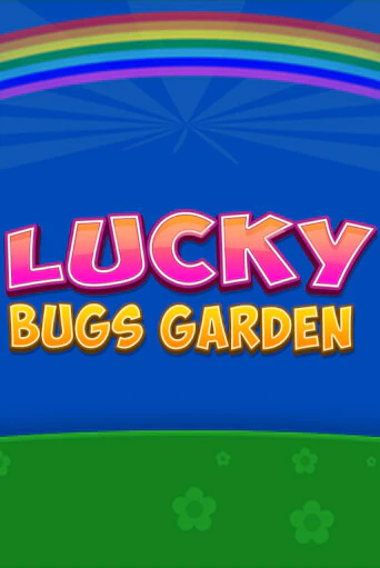 Демо игра Lucky Bugs Garden играть онлайн | Grand Casino бесплатно