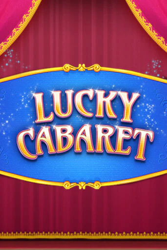 Демо игра Lucky Cabaret играть онлайн | Grand Casino бесплатно