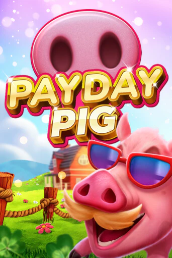 Демо игра Payday Pig играть онлайн | Grand Casino бесплатно