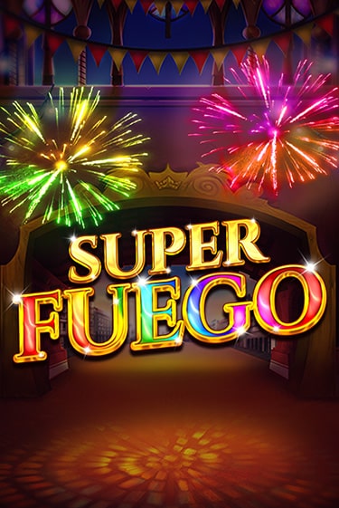 Демо игра Super Fuego играть онлайн | Grand Casino бесплатно