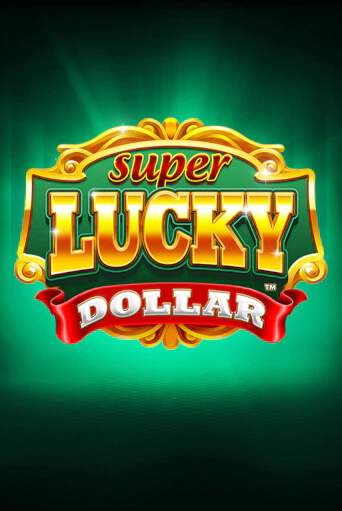 Демо игра Super Lucky Dollar играть онлайн | Grand Casino бесплатно