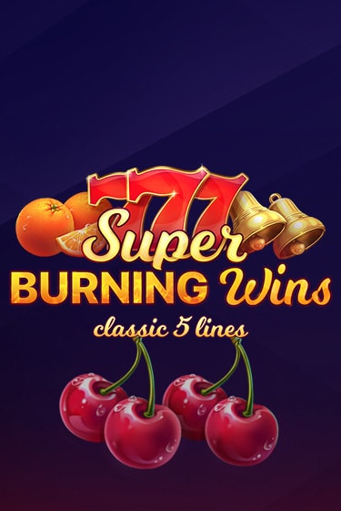 Демо игра Super Burning Wins: Classic 5 Lines играть онлайн | Grand Casino бесплатно