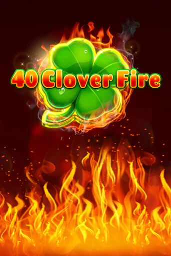 Демо игра 40 Clover Fire играть онлайн | Grand Casino бесплатно