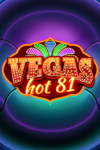 Демо игра Vegas Hot 81 играть онлайн | Grand Casino бесплатно